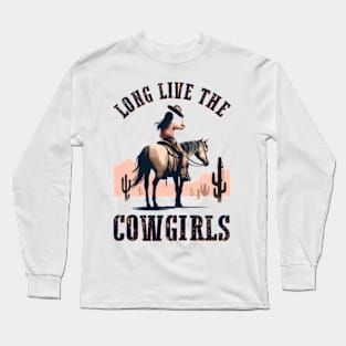 Long Live the Cowgirls Long Sleeve T-Shirt